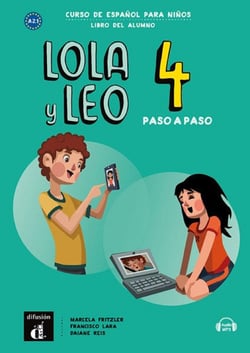 Lola y Leo 4 - espagnol - paso a paso - livre de l'élève