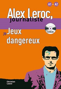Alex leroc, journaliste - jeux dangereux - niveau 1