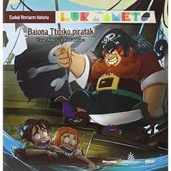 Baiona ttipiko piratak - lur eta amets - euskal herriaren historia 6