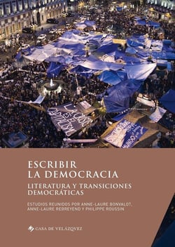 Escribir la democracia - literatura y transiciones democráticas