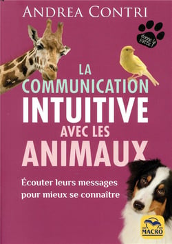 La communication intuitive avec les animaux - écouter leurs messages et se connaitre