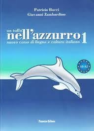 Un tuffo nell'azzurro 1. nuovo corso di lingua e cultura italiana. con cd audio. vol. 1
