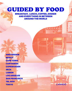 Guided by food - breakfast, lunch, coffee, dinner and everything in between around the world