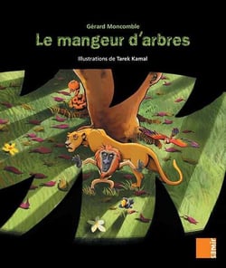 AUX 4 VENTS : le mangeur d'arbres