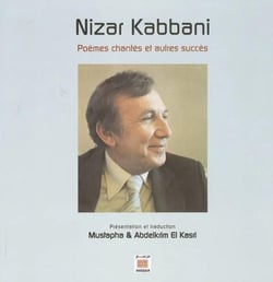 Nizar Kabbani : poèmes chantés et autres succès