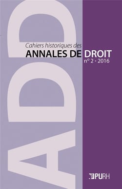 Cahiers historiques des Annales de droit, n° 2/2016 : La Normandie, terre de traditions juridiques