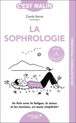 C'est malin poche : la sophrologie, c'est malin : en finir avec la fatigue, le stress et les tensions, en toute simplicité !