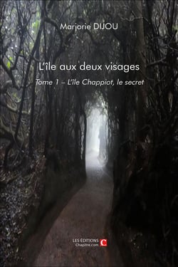L'île aux deux visages t.1 - l'île Chappiot, le secret