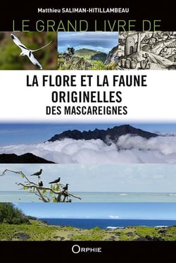 Le grand livre de la flore et la faune originelles des mascareignes