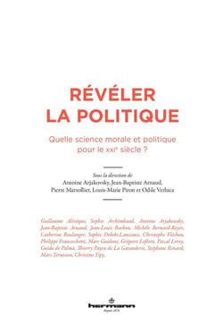 Révéler la politique : Quelle science morale et politique pour le XXIe siècle ?