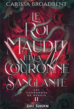 Les Couronnes de Nyaxia Tome 2 : Le roi maudit et la couronne sanglante