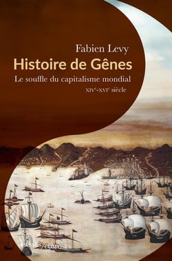 Histoire de Gênes : Le souffle du capitalisme mondial, XIVe-XVIe siècle