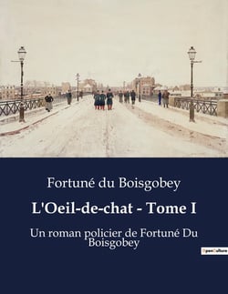 L'Oeil-de-chat - Tome I : Le mystère d'un bijou volé au coeur de Paris