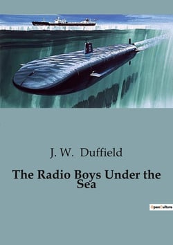 The Radio Boys Under the Sea : The Quest for Pirate Treasure: A Radio Boys Adventure