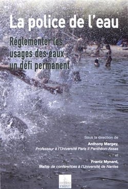 La police de l'eau, réglementer les usages des eaux : un défi permanent