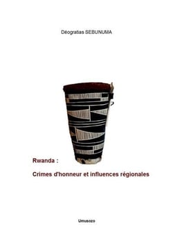 Rwanda - crimes d'honneur et influences régionales