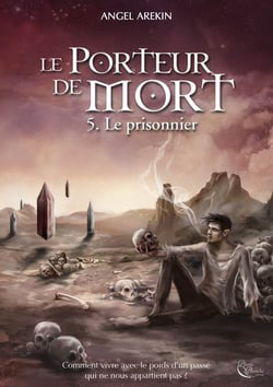 Le porteur de mort Tome 5 : le prisonnier