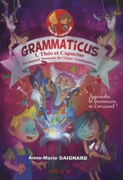 Grammaticus Tome 1 - Théo et Capucine