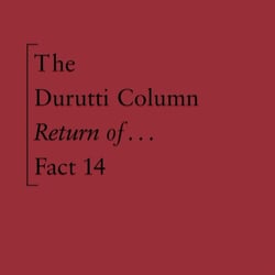 The Return Of The Durutti Column