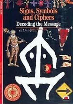 Signs symbols and ciphers decoding the message (new horizons)