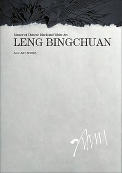 Leng bingchuan : master of chinese black and white art