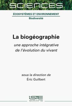La biogéographie : une approche intégrative de l'évolution du vivant