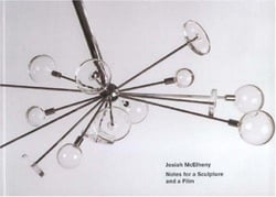 Josiah mcelheny: notes for a sculpture and a film