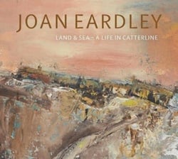 Joan Eardley : land & sea a life in catterline