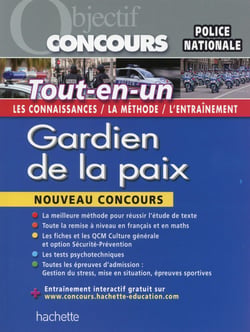 Objectif concours - gardien de la paix - tout-en-un