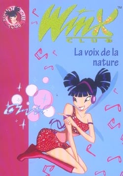 Winx Club 04 - La voix de la nature