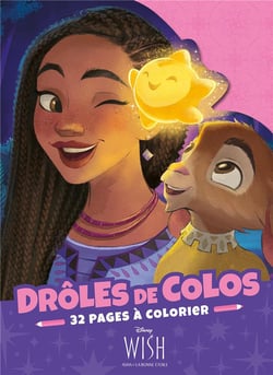 WISH, ASHA ET LA BONNE ÉTOILE - Drôles de Colos - Disney