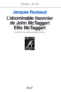 L'abominable tisonnier de John Mc Taggart Ellis Mc Taggart et autres vies plus ou moins brèves
