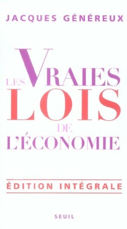 Les vraies lois de l'economie. edition integrale - nouvelle edition