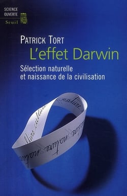 L'effet Darwin - sélection naturelle et naissance de la civilisation