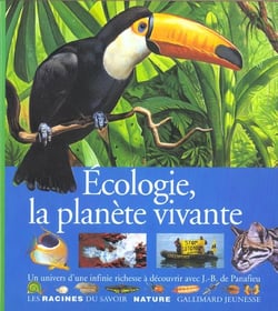 Ecologie, la planete vivante un univers d'une infinie richesse a decouvrir...