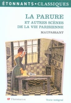 La parure et autres scenes de la vie parisienne (nelle couverture)