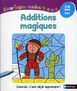 Coloriages malins - t'choupi - additions magiques - ce1 - 7/8 ans
