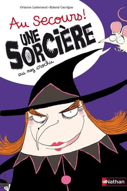 Au secours ! une sorcière au nez crochu