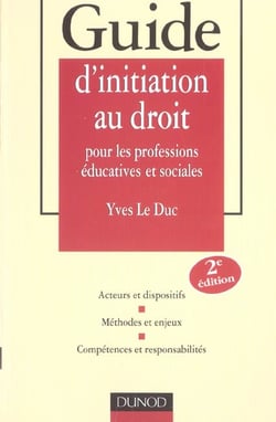 Guide d'initiation au droit pour les professions educatives et sociales (2e edition)