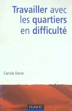 Travailler avec les quartiers en difficulte - globalisation et developpement local
