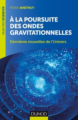A la poursuite des ondes gravitationnelles - 2e éd. - Dernières nouvelles de l'Univers