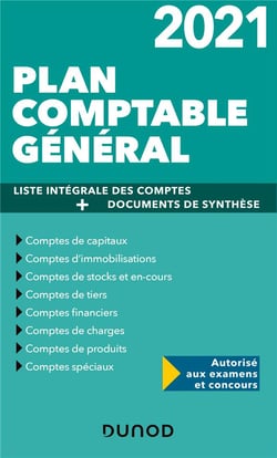 Plan comptable général - liste intégrale des comptes + documents de synthèse (édition 2021)