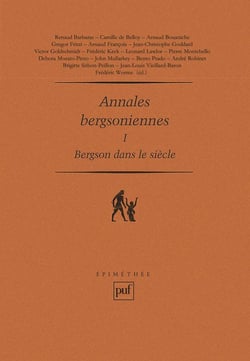 Annales bergsoniennes Tome 1 - Bergson dans le siècle