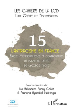 L'antiracisme en France Tome 5 : enjeux, métamorphoses et controverses au prisme du décès de George Floyd