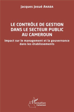Le contrôle de gestion dans le secteur public au Cameroun : impact sur le management et la gouvernance dans les établissements