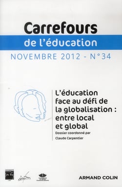 Carrefours de l'éducation n.34 : l'éducation face au défi de la globalisation : entre local et global