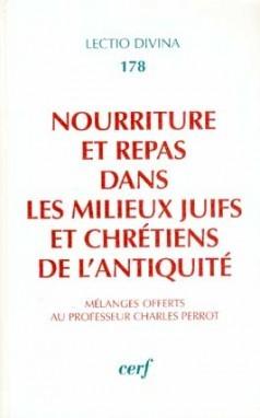 Nourriture et repas dans les milieux juifs et chrétiens de l'Antiquité