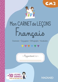 Tipi : mon carnet de leçons français : CM2 - cahier de l'élève