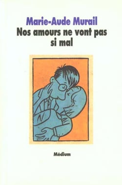 Nos amours ne vont pas si mal