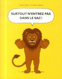 Surtout n'entrez pas dans le sac !